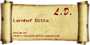 Larnhof Ditta névjegykártya